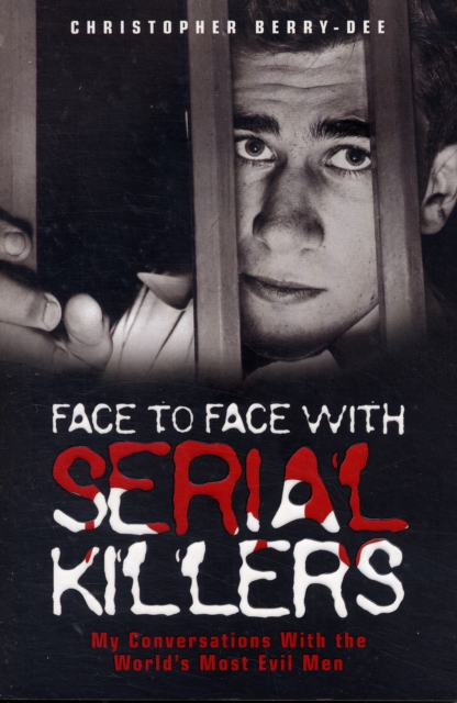 Face to Face with Serial Killers, Paperback / softback Book