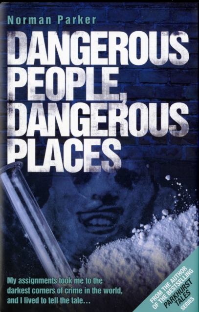 Dangerous People, Dangerous Places, Hardback Book