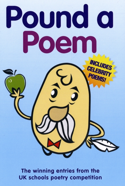 Pound a Poem : The Winning Entries from the UK Schools Poetry Competition, Hardback Book