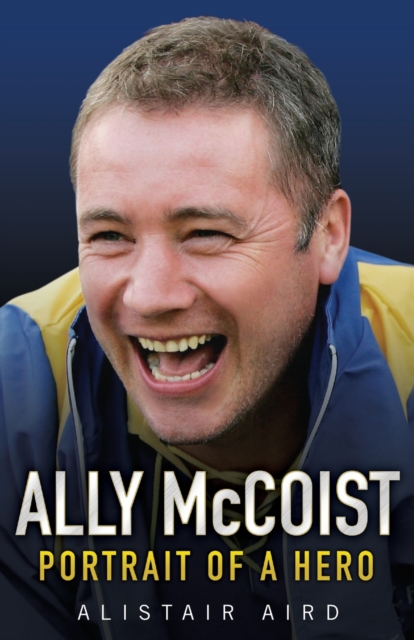 Ally McCoist : Portrait of a Hero, Paperback / softback Book
