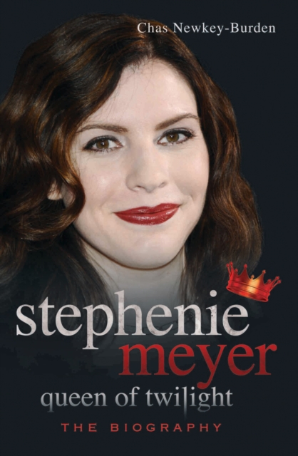 Stephenie Meyer Queen of Twilight : The Biography, Paperback / softback Book