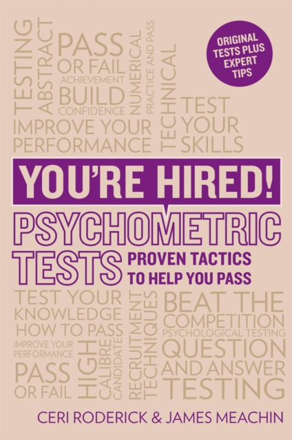 You're Hired! Psychometric Tests : Proven Tactics to Help You Pass, Paperback / softback Book