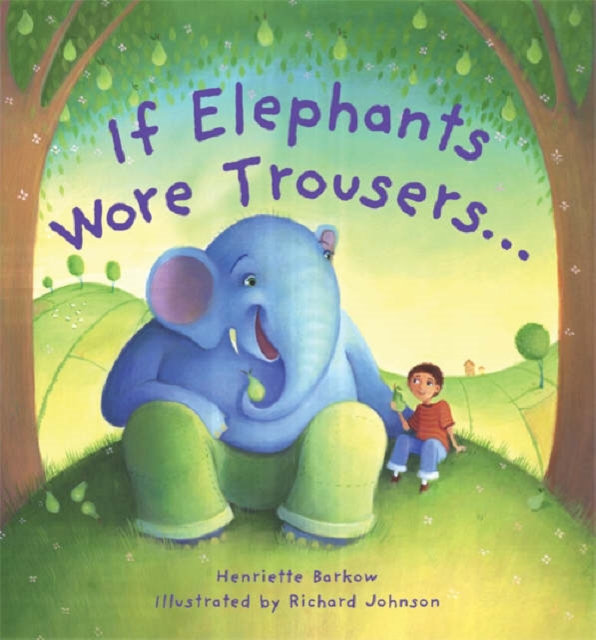 If Elephants Wore Trousers, Paperback / softback Book