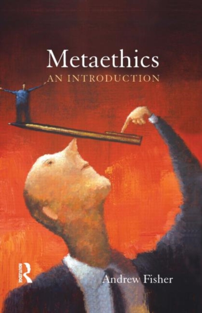 Metaethics : An Introduction, Hardback Book