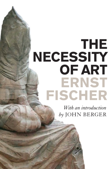 The Necessity of Art, Paperback / softback Book