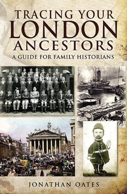 Tracing Your London Ancestors : A Guide for Family Historians, EPUB eBook