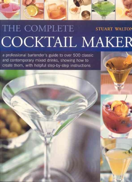 Complete Cocktail Maker, Paperback / softback Book