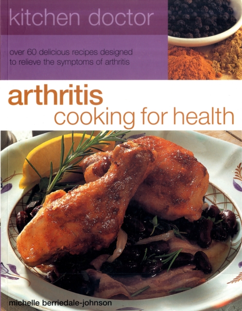 Kitchen Doctor: Arthritis Cooking for Health, Paperback / softback Book