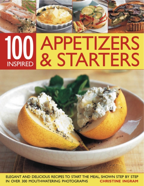 100 Inspiring Appetizers and Starters, Paperback / softback Book