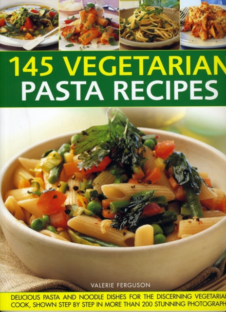 145 Vegetarian Pasta Recipes, Paperback / softback Book