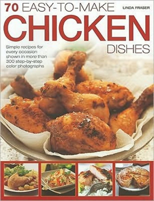 70 Easy-to-Make Chicken Dishes, Paperback / softback Book