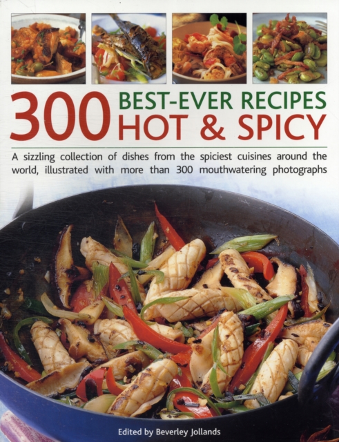 300 Best Ever Hot & Spicy Recipes, Paperback / softback Book