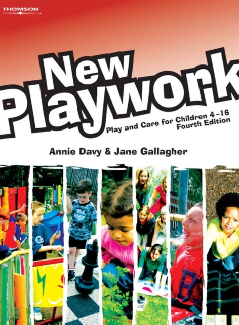 New Playwork : Play and Care for Children 4-16, Paperback / softback Book