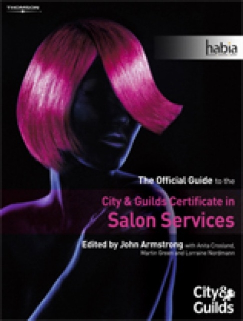 Salon Services : The Official Guide to the City & Guilds Certificate in Salon Services, Paperback Book