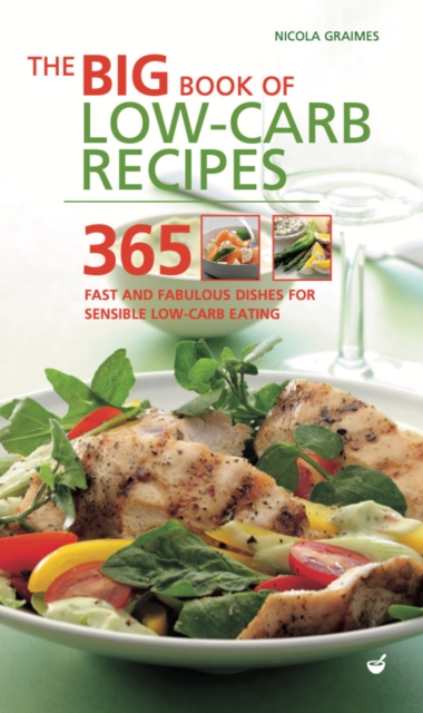 Big Book of Low-Carb Recipes : 365 Fast and Fabulous Dishes for Every Low-Carb Lifestyle, Paperback / softback Book