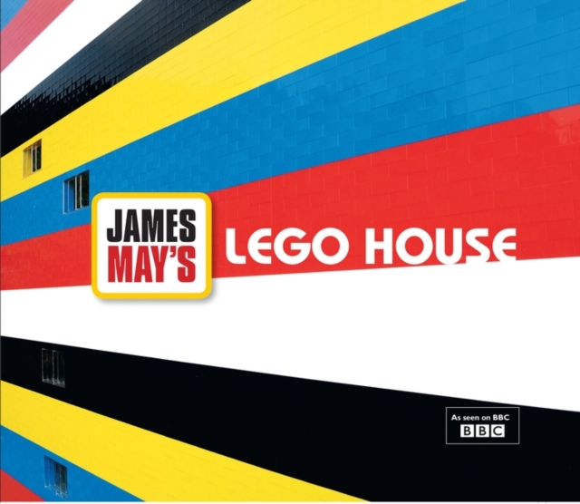 LEGO House : James May's Toy Stories, Hardback Book