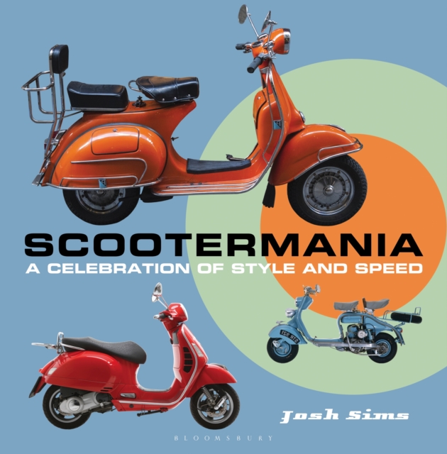 Scootermania : A Celebration of Style and Speed, EPUB eBook