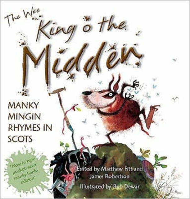 The Wee Book of King O' the Midden : Manky Mingin Rhymes in Scots, Hardback Book