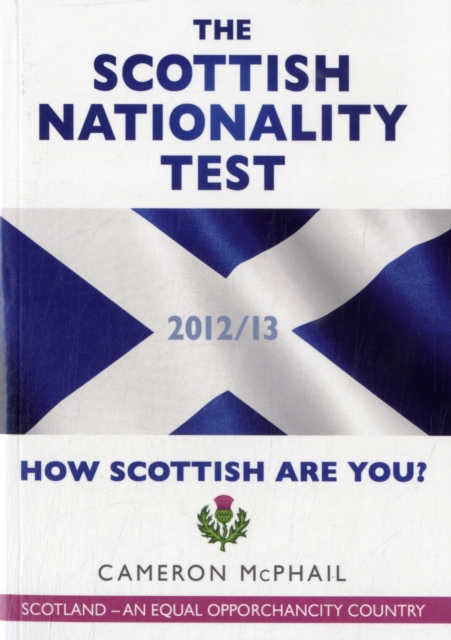 The Scottish Nationality Test : How Scottish are You?, Hardback Book