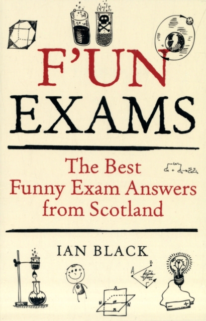 F'un Exams : The Best Funny Exam Answers from Scotland, Paperback / softback Book