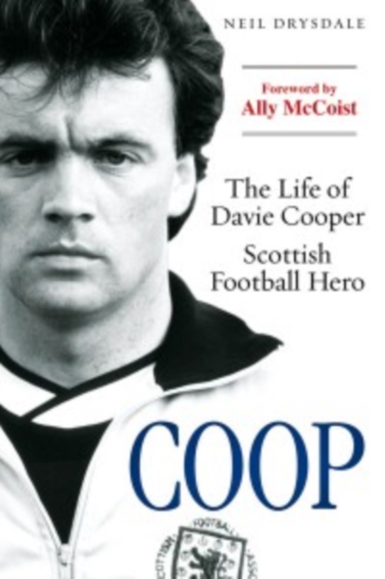 COOP : The Life of Davie Cooper - Scottish Football Hero, Paperback / softback Book