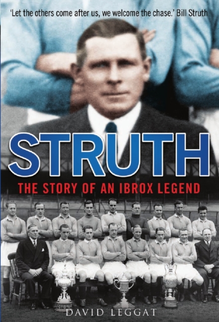 Struth : The Story of an Ibrox Legend, Hardback Book