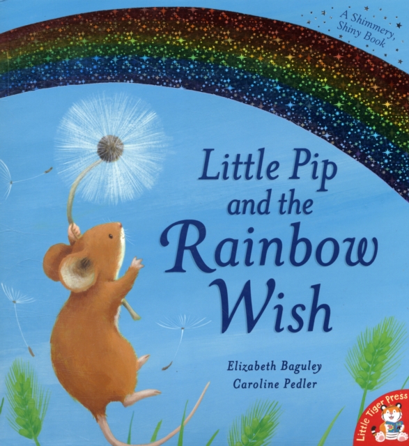 Little Pip and the Rainbow Wish, Paperback / softback Book