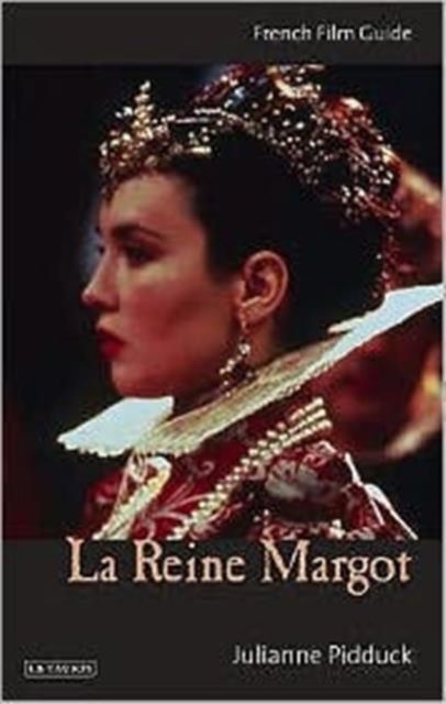 La Reine Margot : French Film Guide, Hardback Book