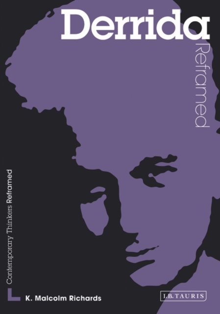 Derrida Reframed : Interpreting Key Thinkers for the Arts, Paperback / softback Book