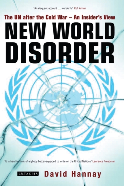 New World Disorder : The UN After the Cold War - an Insider's View, Hardback Book