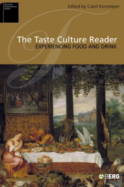 The Taste Culture Reader : Experiencing Food and Drink, Paperback Book