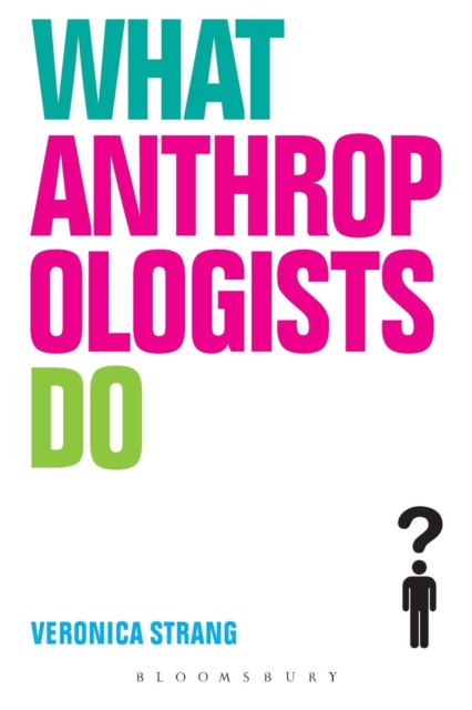 What Anthropologists Do, Paperback / softback Book