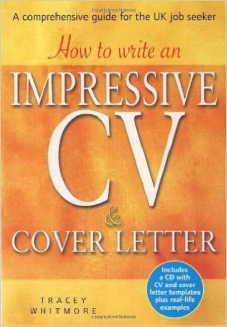 How to Write an Impressive Cv and Cover Letter : A Comprehensive Guide for the UK Job Seeker, Paperback / softback Book