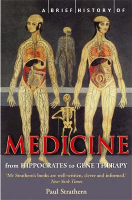 A Brief History of Medicine : From Hippocrates to Gene Therapy, Paperback / softback Book