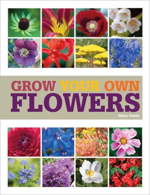 RHS Grow Your Own: Flowers, Paperback Book
