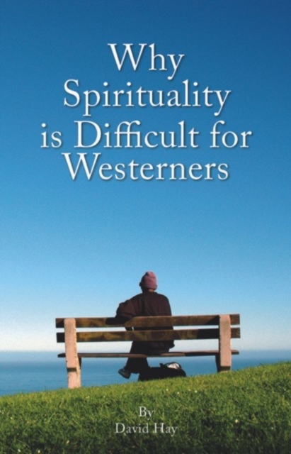 Why Spirituality is Difficult for Westerners, Paperback / softback Book