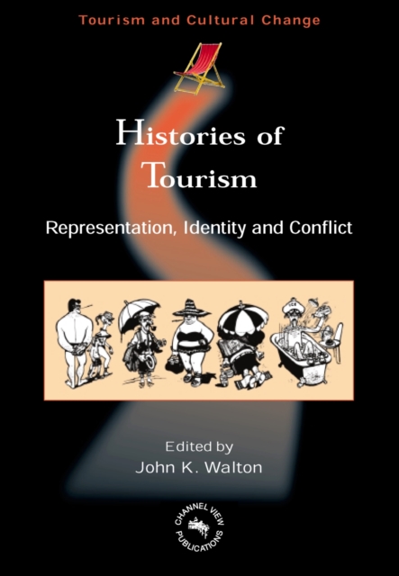 Histories of Tourism : Representation, Identity and Conflict, PDF eBook