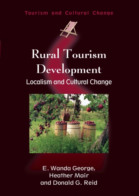 Rural Tourism Development : Localism and Cultural Change, Hardback Book