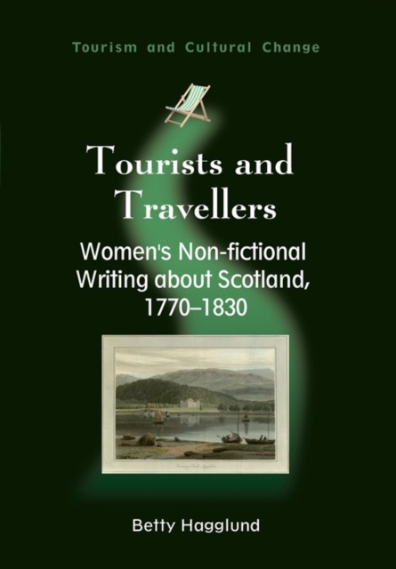 Tourists and Travellers : Women's Non-fictional Writing about Scotland, 1770-1830, PDF eBook