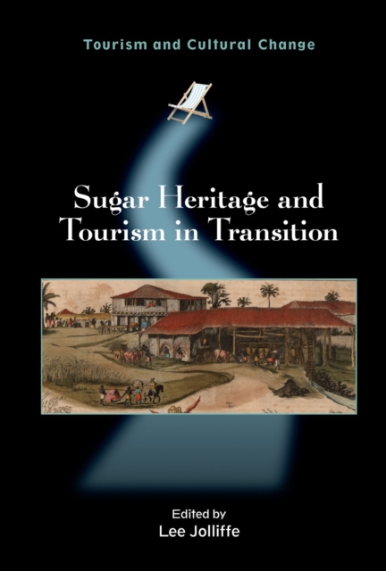 Sugar Heritage and Tourism in Transition, Paperback / softback Book