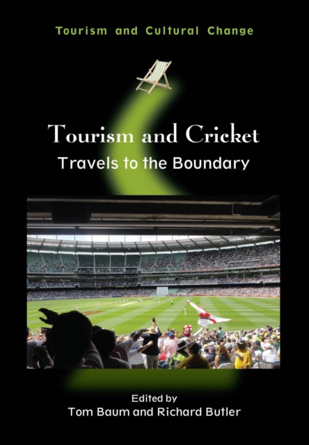 Tourism and Cricket : Travels to the Boundary, Hardback Book