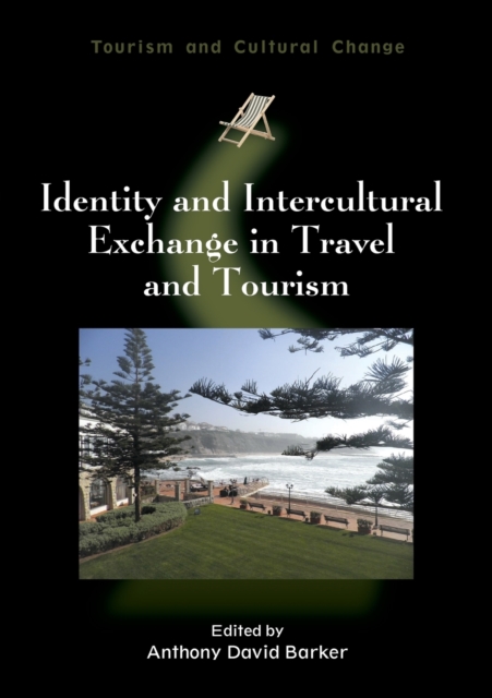 Identity and Intercultural Exchange in Travel and Tourism, Paperback / softback Book