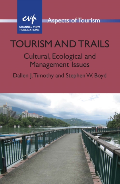 Tourism and Trails : Cultural, Ecological and Management Issues, PDF eBook