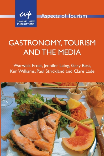Gastronomy, Tourism and the Media, Paperback / softback Book