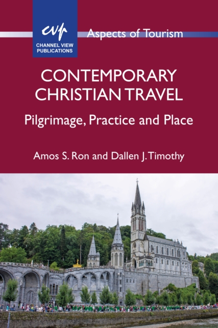 Contemporary Christian Travel : Pilgrimage, Practice and Place, EPUB eBook