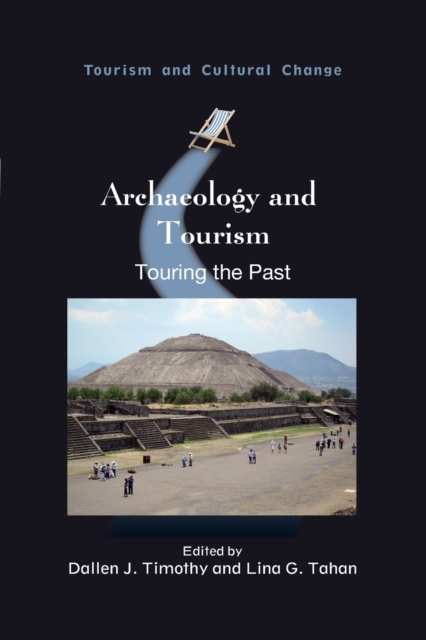 Archaeology and Tourism : Touring the Past, Paperback / softback Book