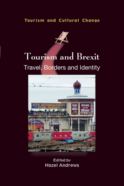 Tourism and Brexit : Travel, Borders and Identity, Paperback / softback Book