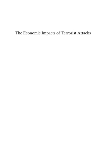 The Economic Impacts of Terrorist Attacks, PDF eBook