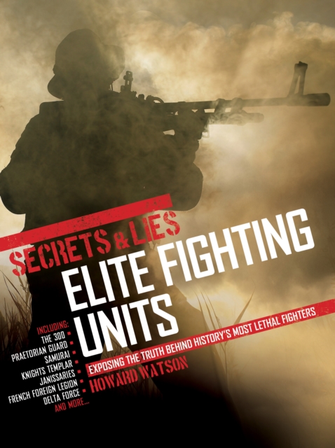 Secrets & Lies: Elite Fighting Units, Paperback / softback Book