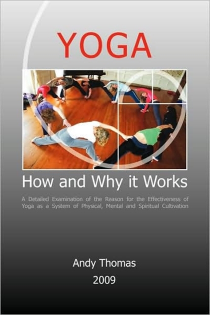 Yoga. How and Why it Works, Paperback / softback Book